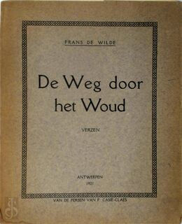 De weg door het woud - Frans De Wilde