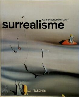 Surrealisme - Cathrin Klingsöhr-leroy, Uta Grosenick, Sabine Bleßmann, Aad van der Kooij (ISBN 9783822835784)