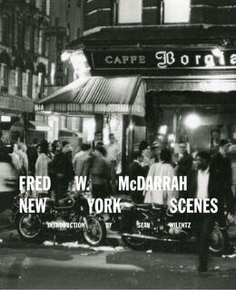 New York Scenes - Fred W. McDarrah (ISBN 9781419728976)