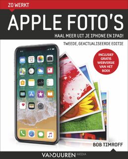 Zo werkt Apple Foto's - Bob Timroff (ISBN 9789463560290)