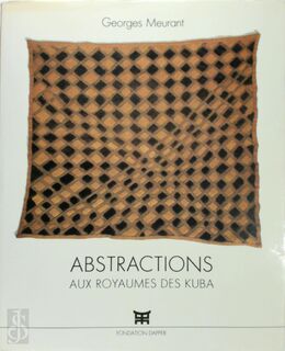 Abstractions aux royaumes des Kuba - Georges Meurant (ISBN 9782906067035)