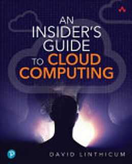 An Insider's Guide to Cloud Computing - David Linthicum (ISBN 9780137935697)