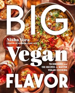 Big Vegan Flavor - Nisha Vora (ISBN 9780593328934)