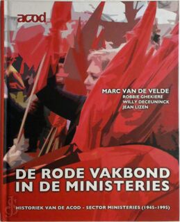 De rode vakbond in de ministeries - Marc Van de Velde