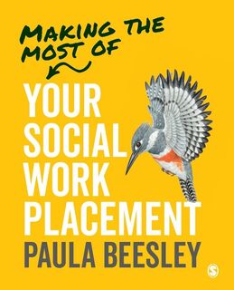 Making the Most of Your Social Work Placement - Paula Beesley (ISBN 9781526458964)