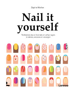 Nail it yourself - Sophie Mortier (ISBN 9789401443043)