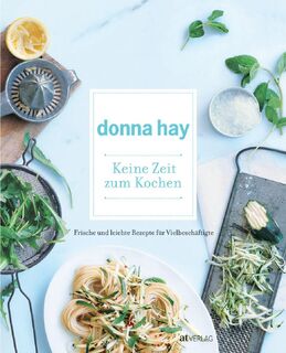 Keine Zeit zum Kochen - Donna Hay (ISBN 9783038004608)
