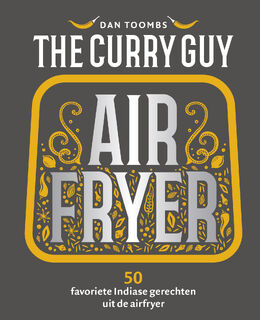 The Curry Guy Airfryer - Dan Toombs (ISBN 9789461433404)