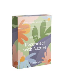 100 Ways to Reconnect with Nature - Jo Stewart (ISBN 9781922754639)