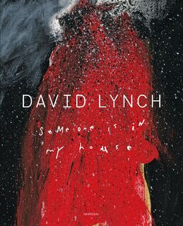 David Lynch – Someone is in my House (ISBN 9789493416246)