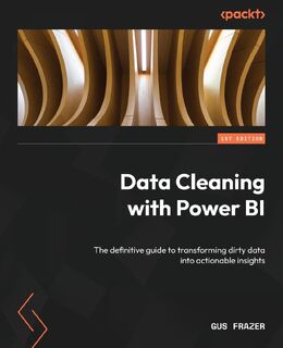 Data Cleaning with Power BI - Gus Frazer (ISBN 9781805126409)