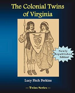 The Colonial Twins of Virginia - Lucy Fitch Perkins (ISBN 9781934610299)