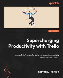 Supercharging Productivity with Trello - Brittany Joiner (ISBN 9781801813877)