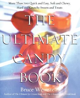 The Ultimate Candy Book - Bruce Weinstein, Mark Scarbrough (ISBN 9780688175108)