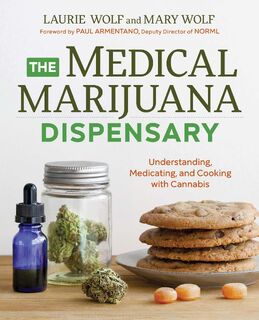 The Medical Marijuana Dispensary - Laurie Wolf, Mary Wolf (ISBN 9781623156800)