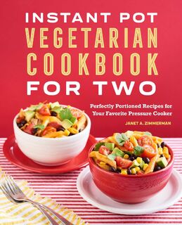 Instant Pot® Vegetarian Cookbook for Two - Janet A. Zimmerman (ISBN 9781648769993)