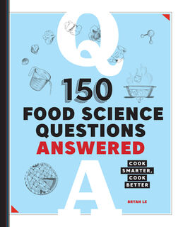 150 Food Science Questions Answered - Bryan Le (ISBN 9781646118335)