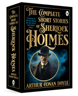 The Complete Short Stories of Sherlock Holmes - Arthur Conan Doyle (ISBN 9789362145208)