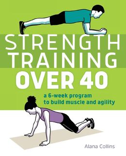 Strength Training Over 40 - Alana Collins (ISBN 9781646116126)