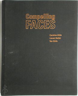 Compelling Faces - Lieven Nollet, Caroline Alida, Yan Xinfa (ISBN 9789081542319)