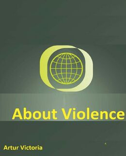 About Violence - Artur Victoria (ISBN 9798230622963)