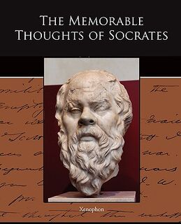 The Memorable Thoughts of Socrates - Xenophon (ISBN 9781438520216)