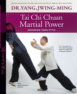 Tai Chi Chuan Martial Power - Dr. Jwing-Ming Yang (ISBN 9781594392948)