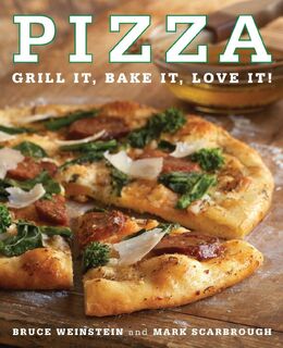 Pizza - Bruce Weinstein, Mark Scarbrough (ISBN 9780061434457)