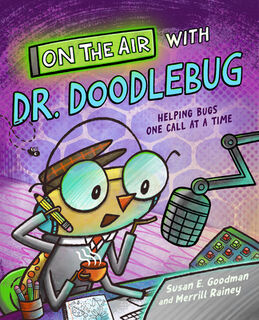 On the Air with Dr. Doodlebug - Susan E. Goodman (ISBN 9781662640025)