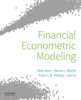 Financial Econometric Modeling - Stan ( Hurn, Vance L. ( Martin, Jun ( Yu, Peter C.B. ( Phillips (ISBN 9780190857066)