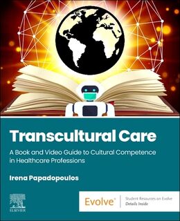 Transcultural Care - Irena (Professor of Transcultural Health and Nursing Papadopoulos (ISBN 9780443126673)