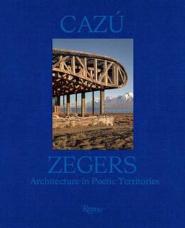 Cazu Zegers - Philip Jodidio (ISBN 9780847834006)