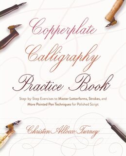 Copperplate Calligraphy Practice Book - Christen Allocco Turney (ISBN 9781646045037)