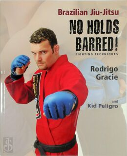 No Holds Barred! - Rodrigo Gracie, Kid Peligro (ISBN 9781931229401)
