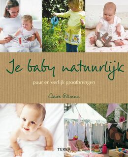 Je baby natuurlijk - Claire Gillman (ISBN 9789089892218)