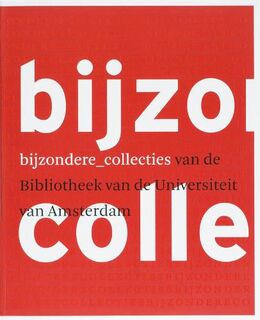 Bijzondere collecties - [Inl.]Judith Belinfante, [Red.]Mathieu Lommen (ISBN 9789040083822)