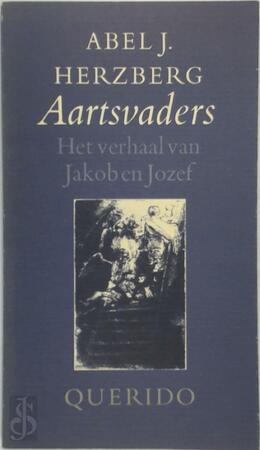 Aartsvaders, het verhaal van Jakob en Jozef - Abel Jacob Herzberg