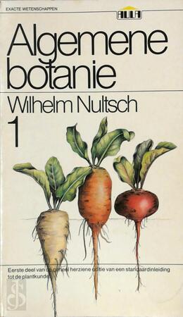 Algemene botanie - W. Nultsch, M.J.A. Werger, Joh Bolman, E.J. Weeda Algemene botanie - W. Nultsch, M.J.A. Werger, Joh Bolman, E.J. Weeda