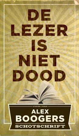 De lezer is niet dood - Alex Boogers De lezer is niet dood - Alex Boogers