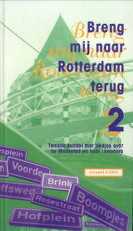 Breng mij naar Rotterdam terug / 2 / een bloemlezing + 2 cd's - Roland Vonk