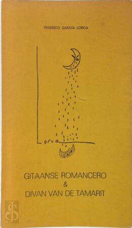 Gitaanse romancero & Divan van de tamarit - Federico Garcia Lorca, Willy Spillebeen [Vertaling]