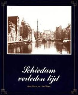 Schiedam verleden tyd - Sloot (ISBN 9789061202462)