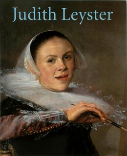 Judith Leyster - P. Biesboer, Frans Halsmuseum (ISBN 9789066302662)