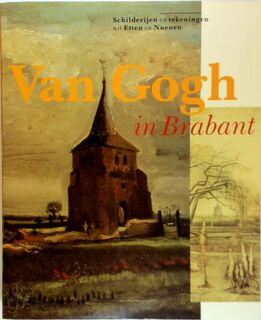 Van Gogh in Brabant - Vincent van Gogh, Evert van Uitert, Noordbrabants Museum (ISBN 9789066301146)
