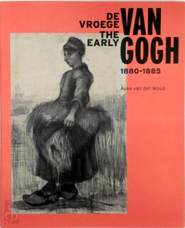 De vroege Van Gogh - Auke van der Woud (ISBN 9789073313422)
