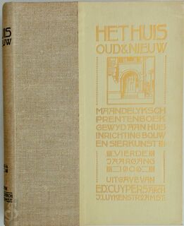 Het Huis, Oud & Nieuw; maandelyksch prentenboek gewyd aan huis inrichting bouw en sierkunst - 