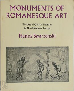 Monuments of Romanesque Art - Hanns Swarzenski (ISBN 9780571105885)