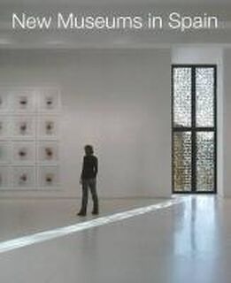 New Museums in Spain - Klaus Englert (ISBN 9783936681178)