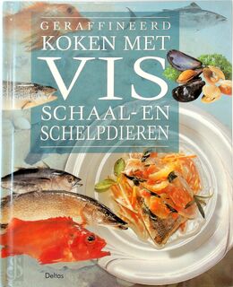 Geraffineerd koken met vis, schaal- en schelpdieren - W. Grobauer (ISBN 9789024378531)