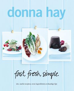 Fast, fresh, simple - Donna Hay (ISBN 9789000307227)